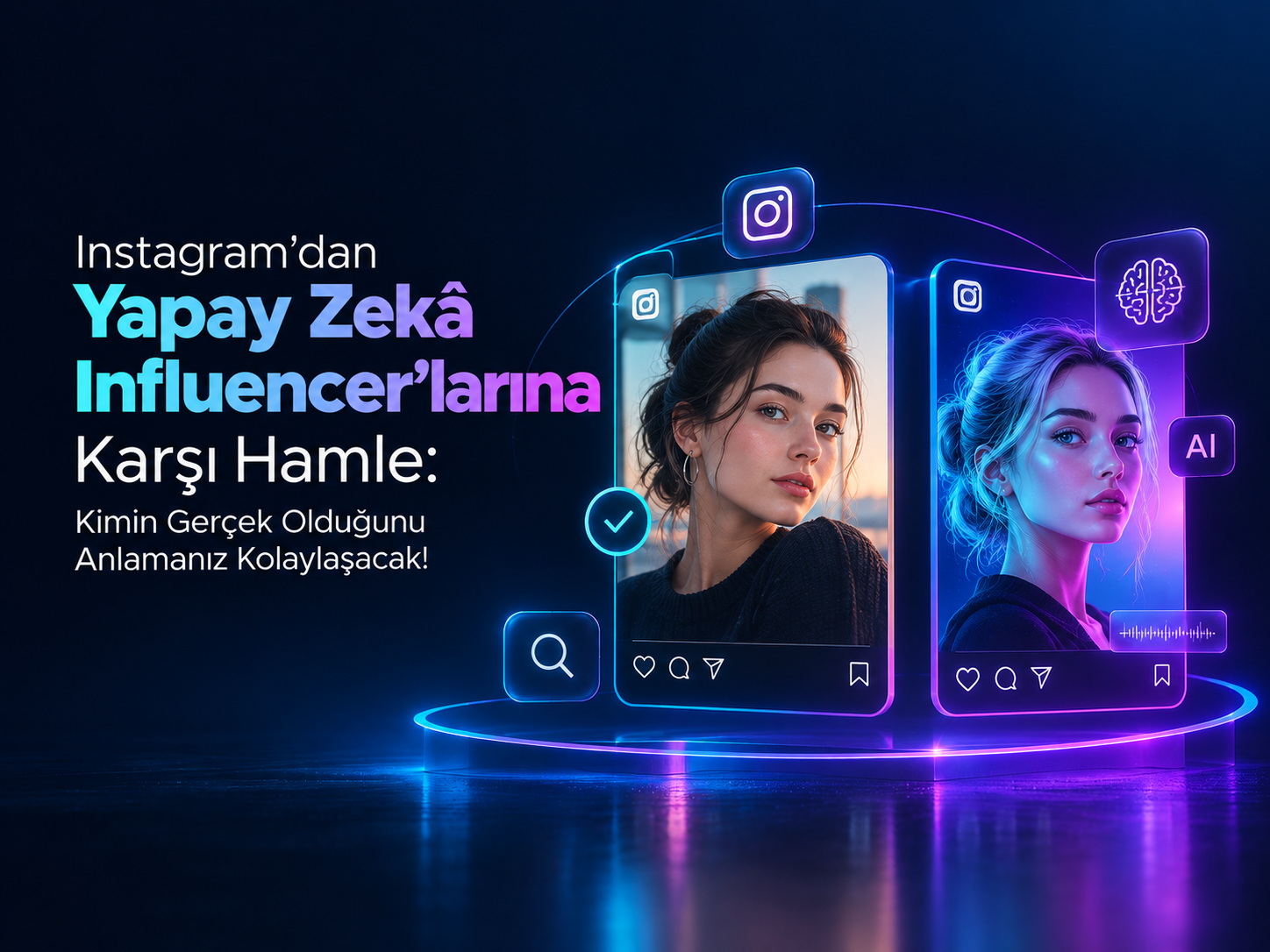 Instagram'dan Yapay Zekâ Influencer'larına Karşı Hamle: Kimin Gerçek Olduğunu Anlamanız Kolaylaşacak!